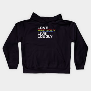 love loudly live proudly Kids Hoodie